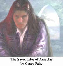The Seven Isles of Ameulas by Casey Fahy